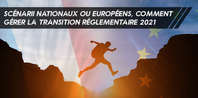 scenarii-francais-ou-europeens-comment-gerer-la-transition-reglementaire-2021